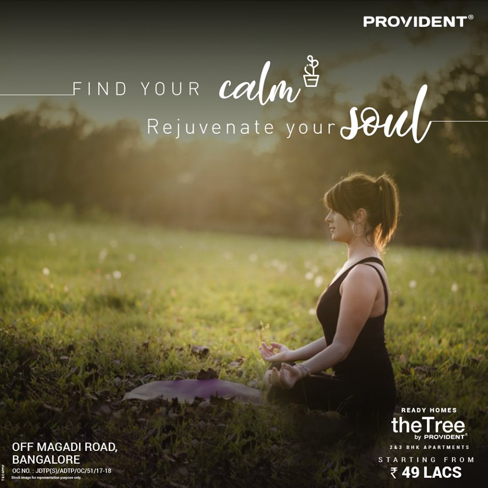 Find your calm & rejuvenate your soul at Provident The Tree in Bangalore
